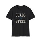 Quads of Steel T-Shirt