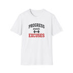 Progress Over Excuses T-Shirt