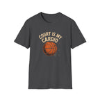 Court Is My Cardio T-Shirt