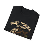 Power Through The Pitch T-Shirt