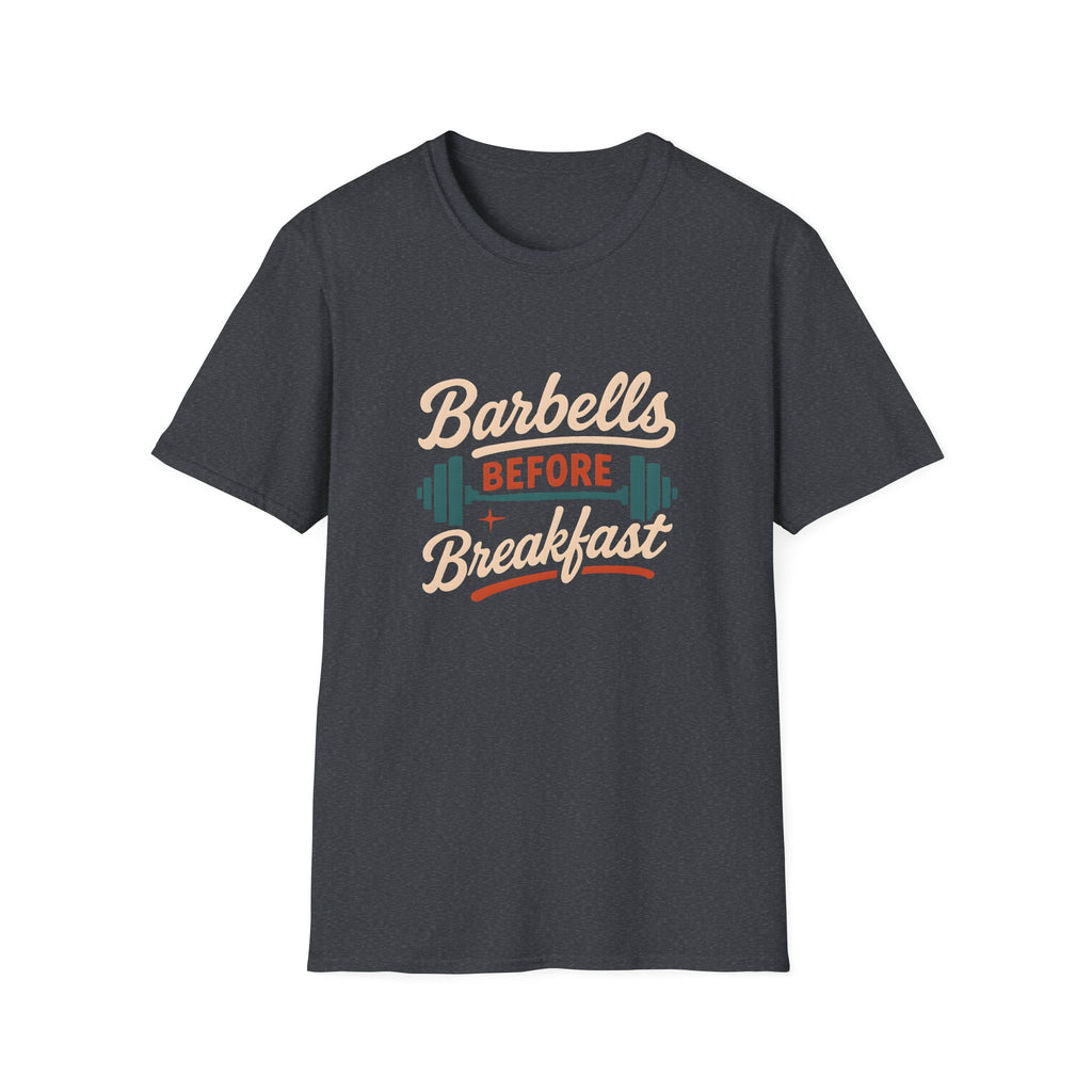 Barbells Before Breakfast T-Shirt
