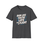 Run Like You're Late T-Shirt