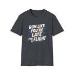 Run Like You're Late T-Shirt