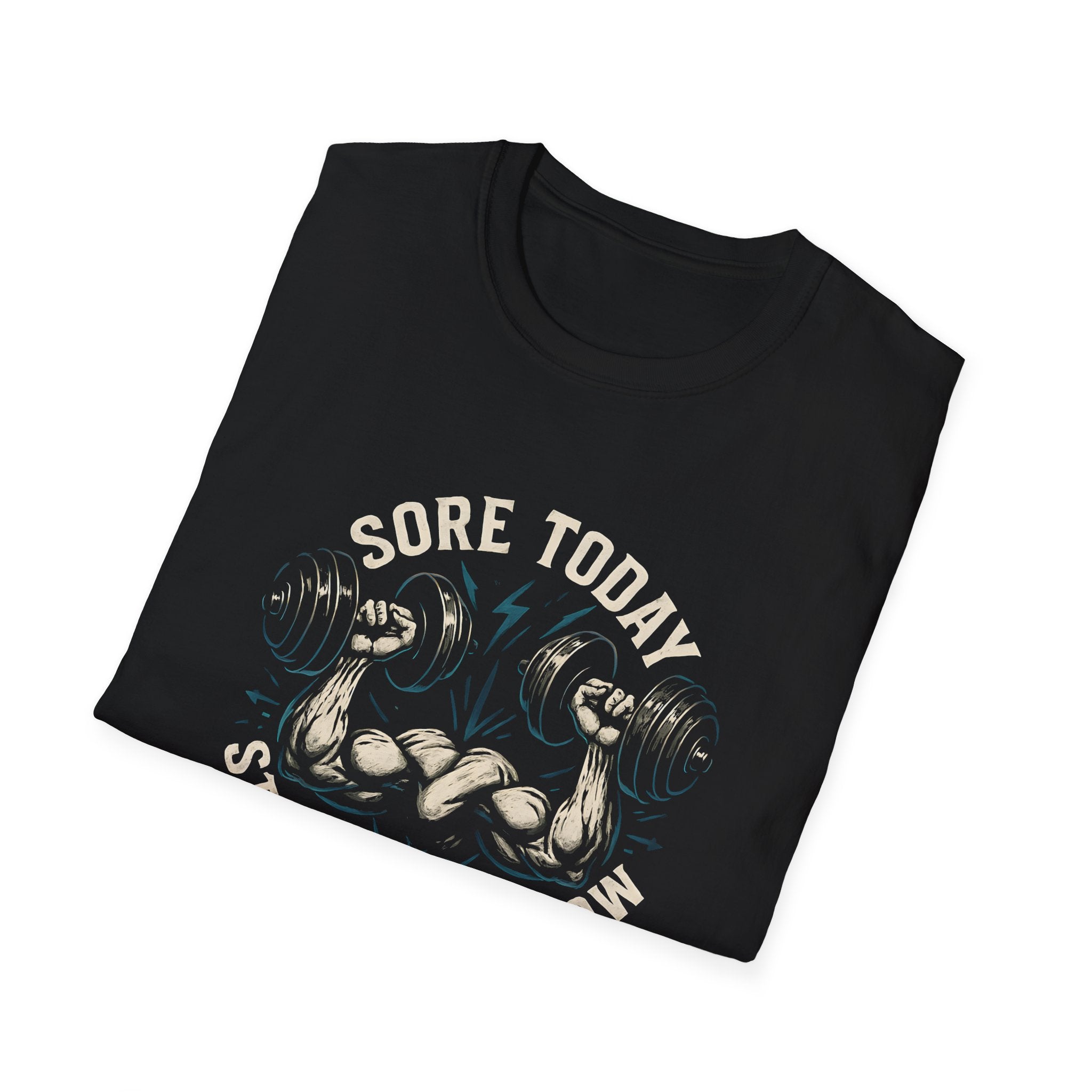 Sore Today Strong Tomorrow T-Shirt