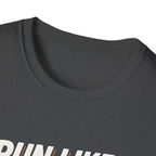 Run Like You're Late T-Shirt