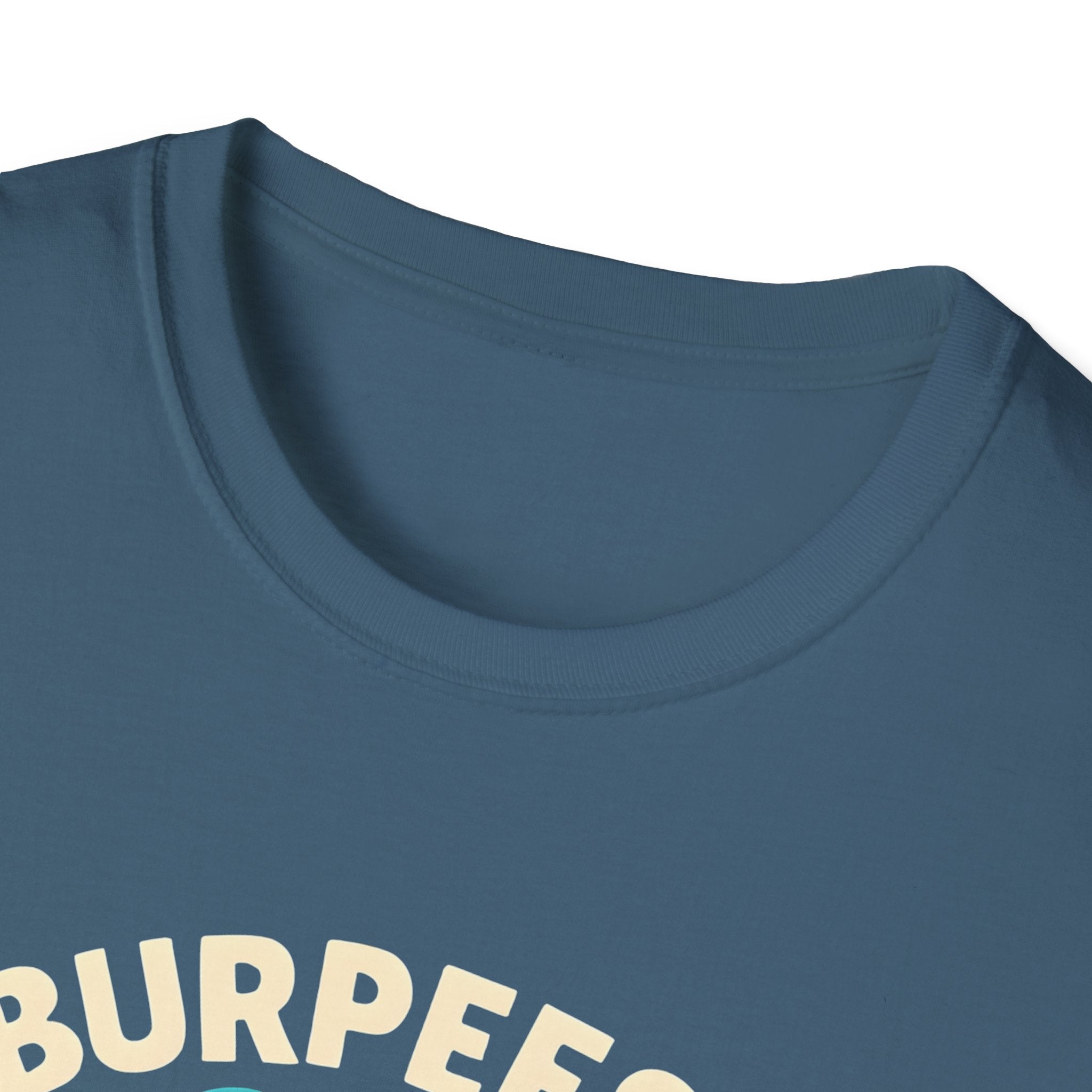 Burpees or Slurpees T-Shirt