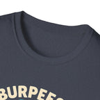Burpees or Slurpees T-Shirt