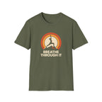 Breathe Through It T-Shirt