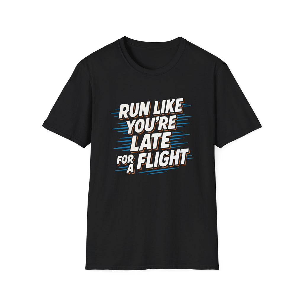 Run Like You're Late T-Shirt