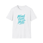 Mind over Mat T-Shirt