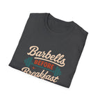 Barbells Before Breakfast T-Shirt