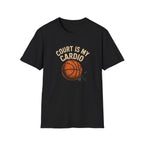 Court Is My Cardio T-Shirt