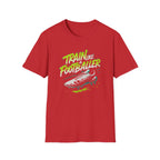 Train Like a Footballer T-Shirt